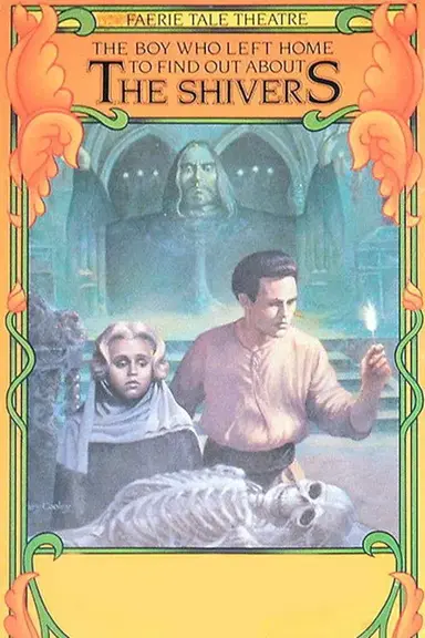 The Boy Who Left Home to Find Out About the Shivers poster