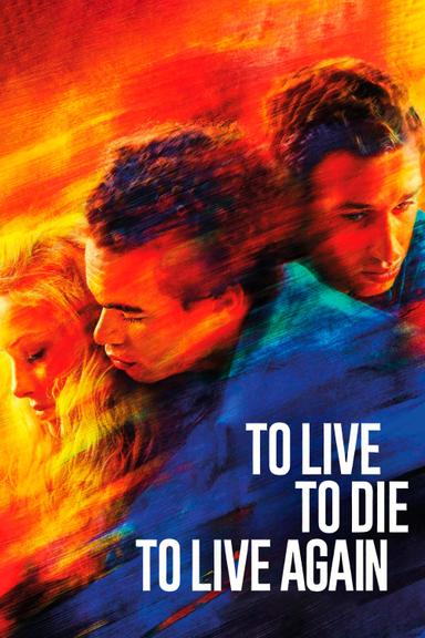 To Live, To Die, To Live Again poster