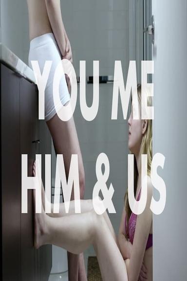 You Me Him & Us poster