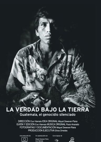 La verdad bajo la tierra Guatemala, el genocidio silenciado poster