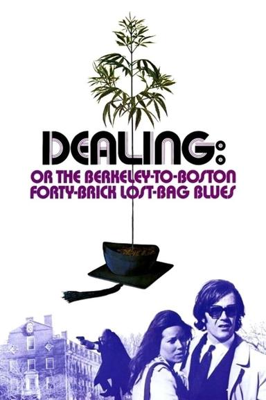 Dealing: Or the Berkeley-to-Boston Forty-Brick Lost-Bag Blues poster