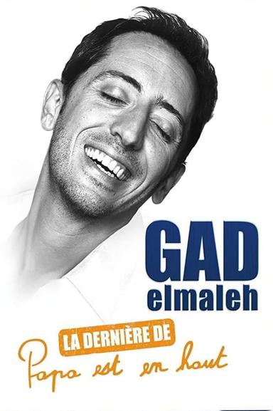 Gad Elmaleh - La dernière de Papa est en haut poster