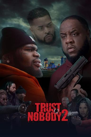 Trust Nobody 2: Still No Trust poster