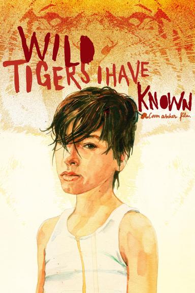 Wild Tigers I Have Known poster