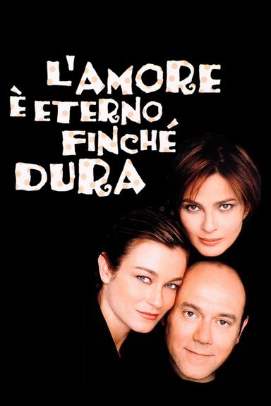 L'amore è eterno finché dura poster