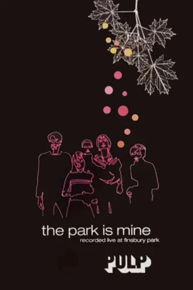 Pulp - The Park is Mine poster