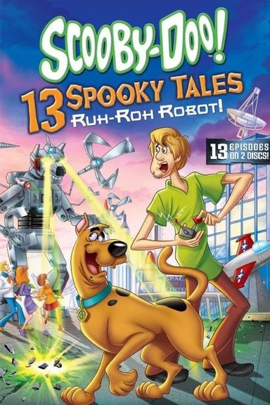 Scooby-Doo! 13 Spooky Tales: Ruh-Roh Robot! poster