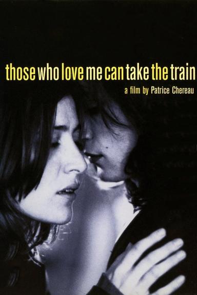 Those Who Love Me Can Take the Train poster