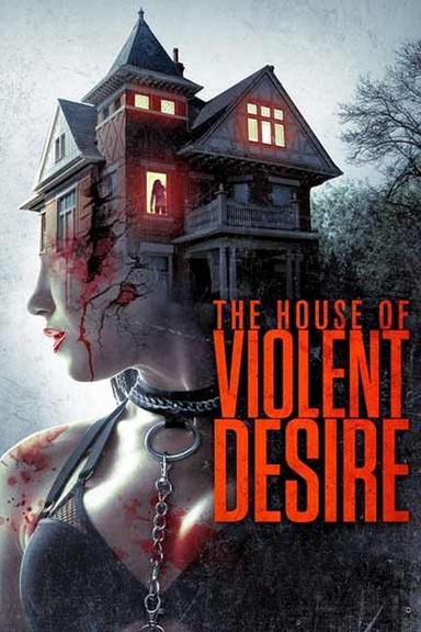 The House of Violent Desire poster