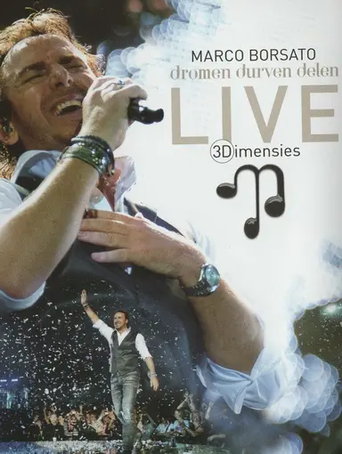 Marco Borsato - Dromen Durven Delen: 3Dimensies Live poster