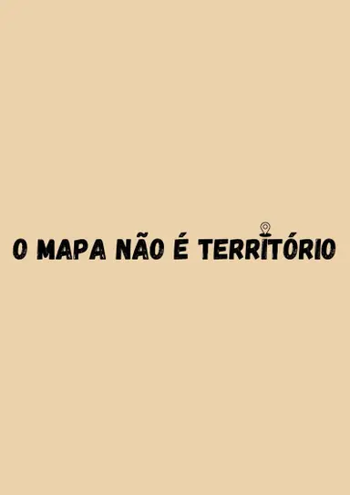 O Mapa não é Terrítório poster