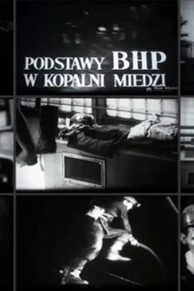 The Principles of Safety and Hygiene in a Copper Mine poster