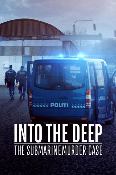 Into the Deep: The Submarine Murder Case poster