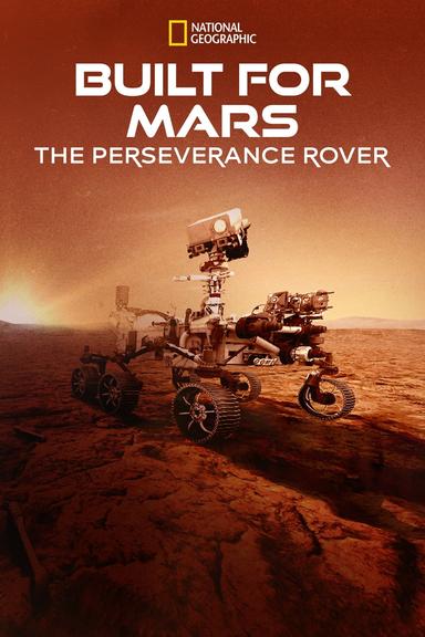 Built for Mars: The Perseverance Rover poster