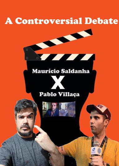 Debate Polêmico: Maurício Saldanha x Pablo Villaça poster