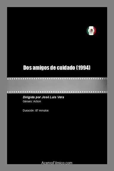 Dos amigos de cuidado poster