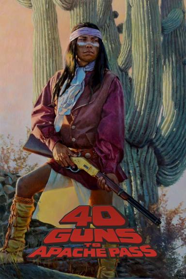 40 Guns to Apache Pass poster