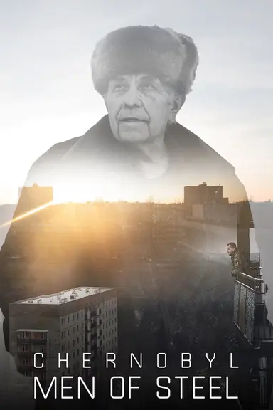 Chernobyl: Men of Steel poster