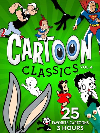 Cartoon Classics - Vol. 4: 25 Favorite Cartoons - 3 Hours poster