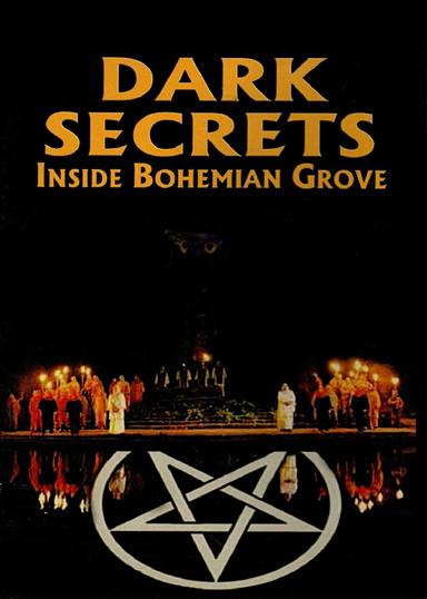 Dark Secrets: Inside Bohemian Grove poster