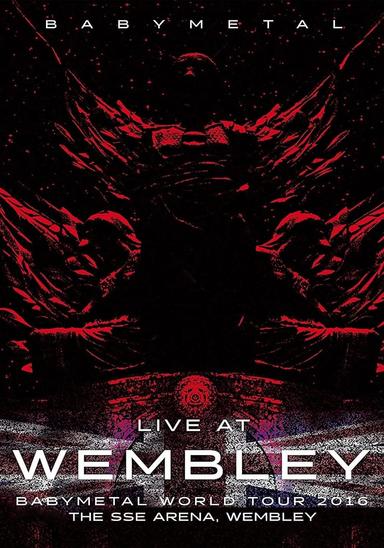 BABYMETAL Live at Wembley - WORLD TOUR 2016 - The SSE Arena, Wembley poster