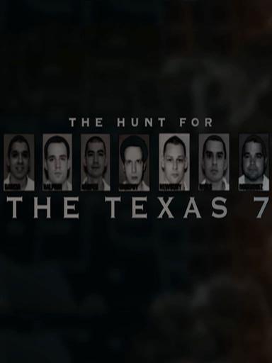 The Hunt for the Texas 7 poster