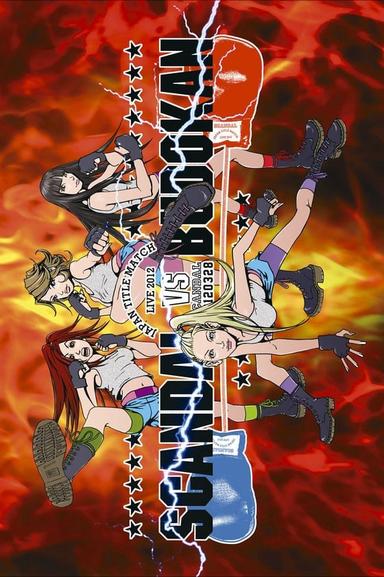 SCANDAL JAPAN TITLE MATCH LIVE 2012-SCANDAL vs BUDOKAN - poster