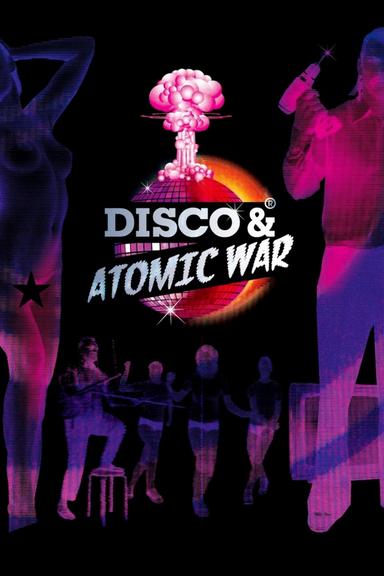 Disco and Atomic War poster