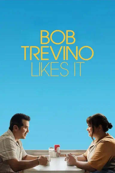 Bob Trevino Likes It poster