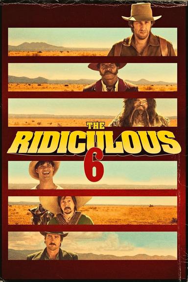 The Ridiculous 6 poster