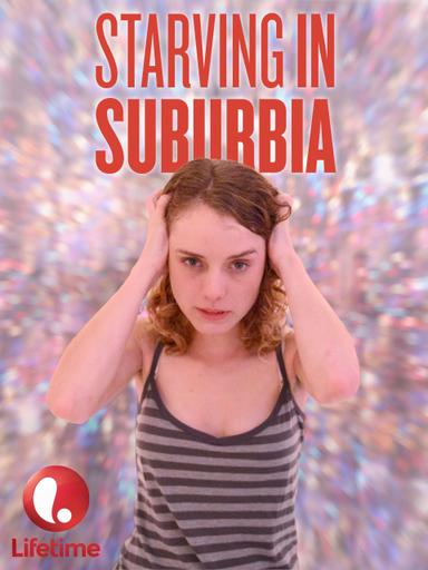 Starving in Suburbia poster