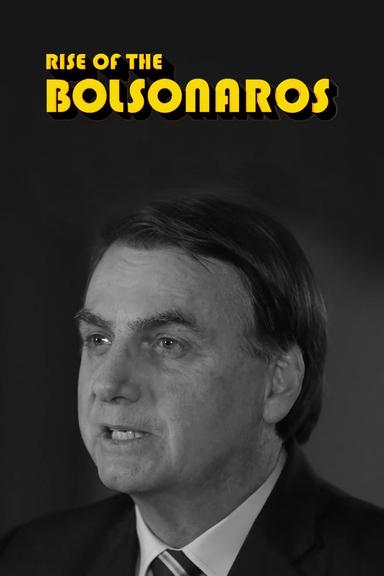 The Boys from Brazil: Rise of the Bolsonaros poster