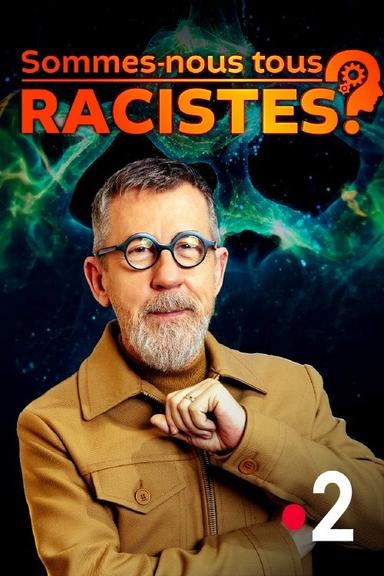 Are we all racists? poster