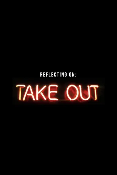 Reflecting On Take Out poster