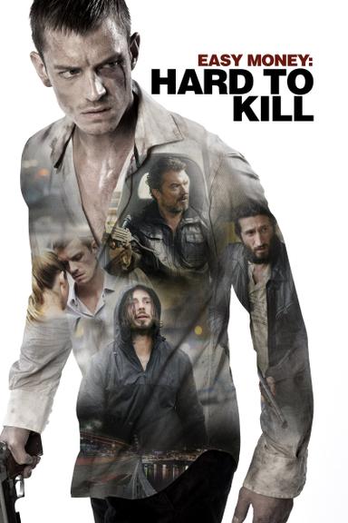 Easy Money: Hard to Kill poster