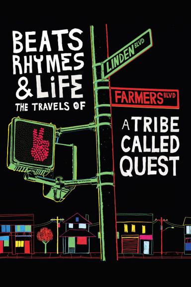 Beats Rhymes & Life: The Travels of A Tribe Called Quest poster