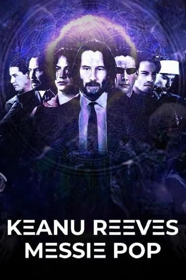 Keanu Reeves: Pop Messiah poster