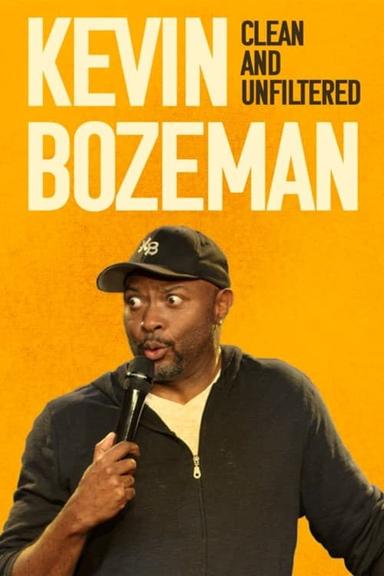 Kevin Bozeman: Clean and Unfiltered poster