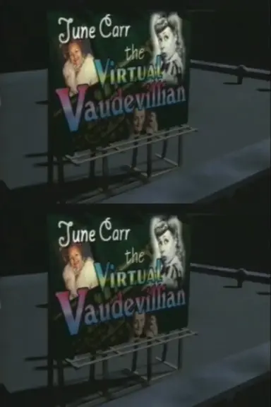 June Carr: The Virtual Vaudevillian poster