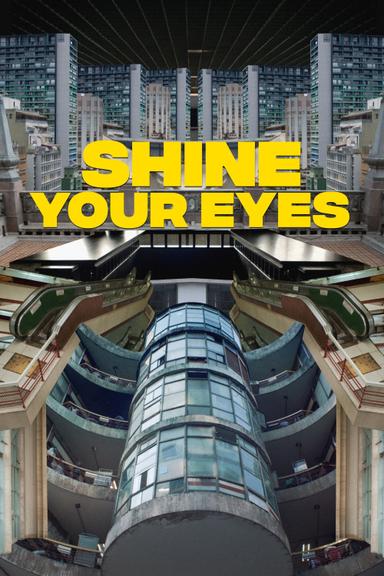 Shine Your Eyes poster