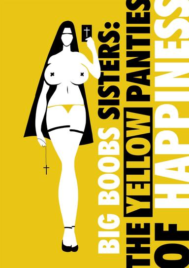 Big Boobs Sisters:The Yellow Panties of Happiness poster