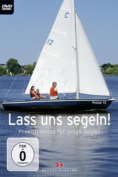 Lass uns segeln! Praxistraining für junge Segler poster