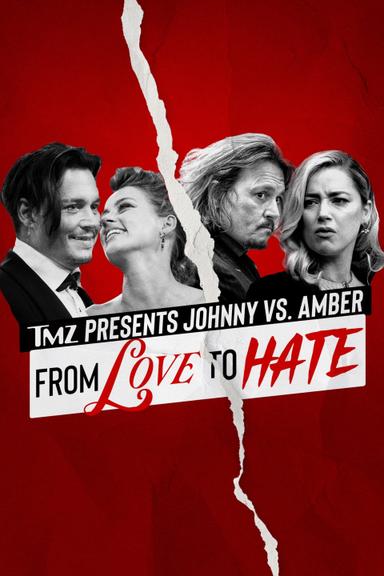 TMZ Presents | Johnny vs. Amber: From Love to Hate poster