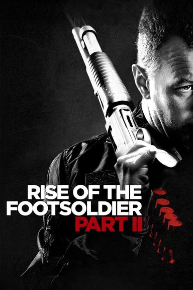 Rise of the Footsoldier: Part II poster