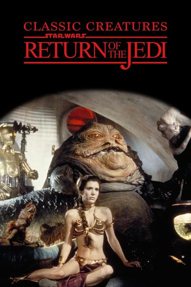 Classic Creatures: Return of the Jedi poster