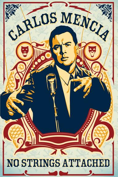 Carlos Mencia: No Strings Attached poster