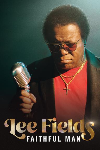 Lee Fields: Faithful Man poster