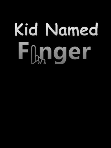 Kid Named Finger poster