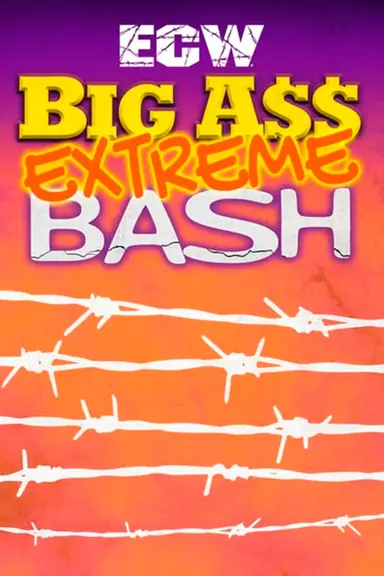 ECW Big Ass Extreme Bash poster