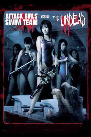 Attack Girls' Swim Team Versus the Undead poster